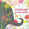 L-elephant-de-madame-bibi Opalivres - Littérature jeunesse
