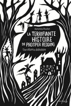 La-Terrifiante-Histoire-de-Prosper-Redding-Tome-1-Une-Alliance-diabolique Opalivres-Littérature jeunesse