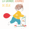 La grande journée de Zélie Opalivres - Littérature jeunesse