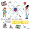 Le Grand livre animé des sciences Opalivres - Littérature jeunesse