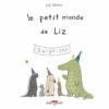 Le Petit Monde de Liz - Opalivres – Littérature jeunesse