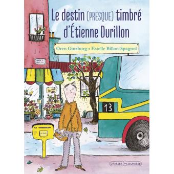 Le destin (presque) timbré d'Etienne Durillon - Opalivres – Littérature jeunesse