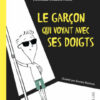 Le garçon qui voyait avec ses doigts Opalivres - Littérature jeunesse