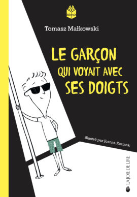 Le garçon qui voyait avec ses doigts Opalivres - Littérature jeunesse