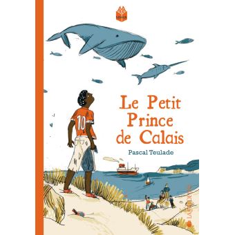 Le petit prince de Calais - Opalivres – Littérature jeunesse