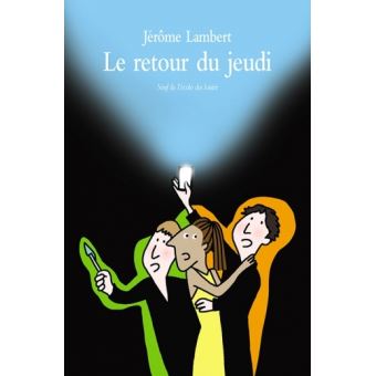 Le retour du jeudi - Opalivres – Littérature jeunesse