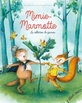 Mimie marmotte la collection de graines Opalivres-Littérature jeunesse