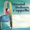 Quand-Dehors-t-appelle Opalivres - Littérature jeunesse