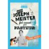 Quand Joseph Meister fut sauvé par Pasteur - Opalivres – Littérature jeunesse