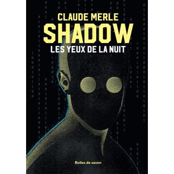 Shadow-Les yeux de la nuit - Opalivres – Littérature jeunesse