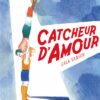 Catcheur-d-amour Opalivres-Littérature jeunesse
