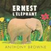 Ernest-l-elephant Opalivres-littérature jeunesse