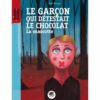 Le garçon qui détestait le chocolat-la-mascotte-Opalivres-Littérature Jeunesse