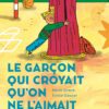 Le garçon qui croyait qu'on ne l'aimait plus Opalivres-Littérature jeunesse