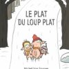 Le-plat-du-loup-plat Opalivres-Littérature jeunesse