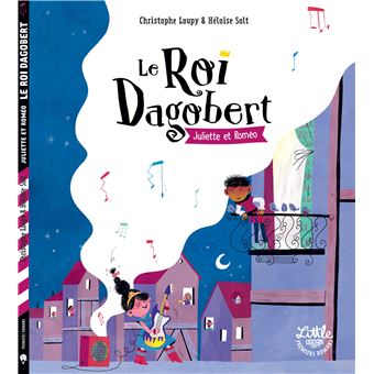 Le-roi-Dagobert-Juliette-Romeo-Opalivres-Littérature Jeunesse