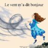 Le vent m’a dit bonjour Opalivres-Littérature jeunesse