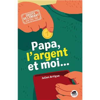 Papa-l-argent-et-moi Opalivres-Littérature jeunesse