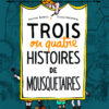 3_ou_4_histoires_de_mousquetaires Opalivres-Littérature jeunesse