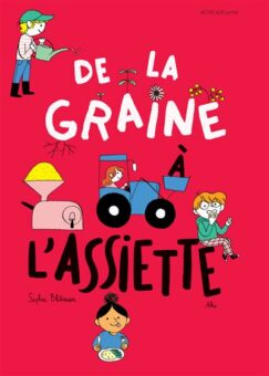 De la graine à l'assiette Opalivres-Littérature jeunesse