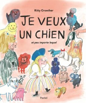 Je-veux-un-chien-et-peu-importe-lequel Opalivres-Littérature jeunesse