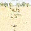 L-Ours-et-le-murmure-du-vent Opalivres-Littérature jeunesse