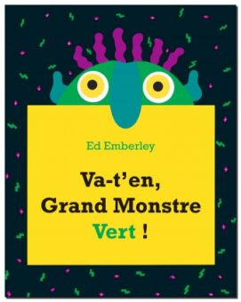 va-t-en grand monstre vert Opalivres -Littéarture Jeunesse