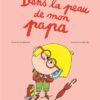 Dans-la-peau-de-mon-papa opalivres-Littérature jeunesse