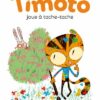 Timoto joue à tache-tache Opalivres-Littérature jeunesse