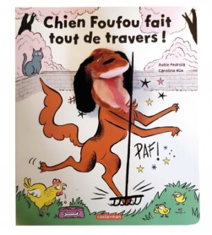Chien Foufou fait tout de travers- Opalivres-Littérature jeunesse