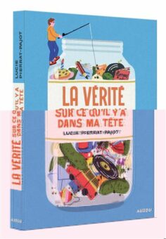 La-verite-sur-ce-qu-il-y-a-dans-ma-tete Opalivres-Littérature jeunesse