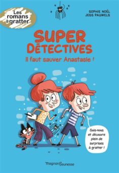 Super-detectives-Il-faut-sauver-Anastasie Opalivres-Littérature jeunesse