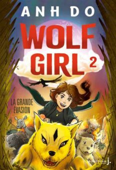 Wolf-Girl la grande évasion-Opalivres-Littérature jeunesse