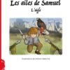les ailes de Samuel-l'aigle- Opalivres-Littérature jeunesse
