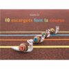 10-escargots-font-la-course-Opalivres- Littérature Jeunesse