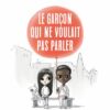 Le-garcon-qui-ne-voulait-pas-parler Opalivres-Littérature jeunesse