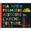 Ma-premiere-histoire-de-l-architecture-Opalivres-Littérature Jeunesse