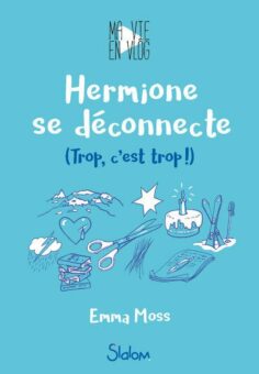 Ma-vie-en-vlog-tome-3-Hermione-se-deconnecte-Opalivres-Littérature jeunesse