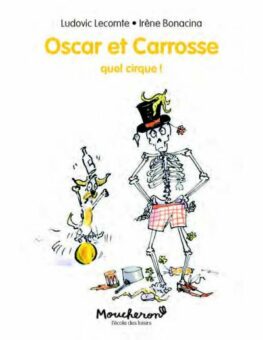 Oscar et Carrosse Quel cirque Opalivres-Littérature jeunesse