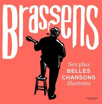 Brassens-Ses-plus-belles-chansons-illustrees - Opalivres-Littérature jeunesse