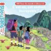 C’est où, cet endroit incroyable 100 lieux du monde à découvrir-Opalivres-Littérature jeunesse