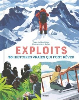 Exploits-30-histoires-vraies-qui-font-rever Opalivres-Littérature jeunesse