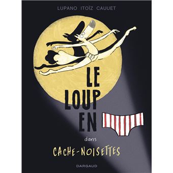 Le-Loup-en-slip-Cache-Noisettes-Opalivres-Littérature Jeunesse