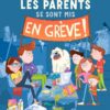 Le jour où les parents se sont mis en grève Opalivres-Littérature jeunesse