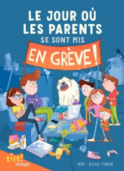 Le jour où les parents se sont mis en grève Opalivres-Littérature jeunesse