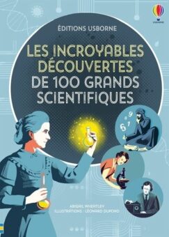 Les-incroyables-decouvertes-de-100-grands-scientifiques-Opalivres-Littérature jeunesse