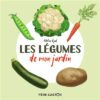 Les-legumes-de-mon-jardin Opalivres-Littérature jeunesse