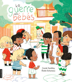 la guerre des bébés-Opalivres-Littérature jeunesse