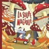 La soupe magique Opalivres-Littérature jeunesse
