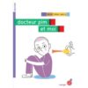 Docteur Pim et moi - Opalivres - Littérature jeunesse